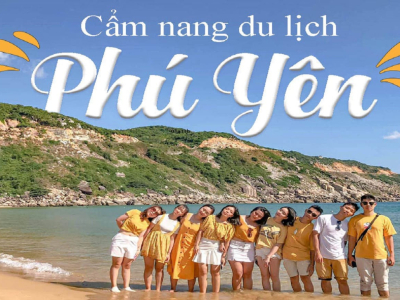 Kinh Nghiệm Du Lịch Phú Yên Tự Túc Từ A-Z Mới Nhất 2026